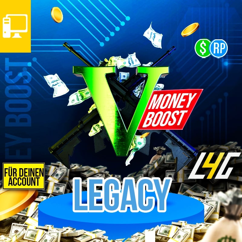 Geld-Boost für Legacy V-Spielkonto.